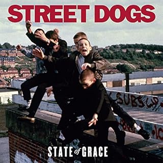 STREET DOGS   STATE OF GRACE - CD