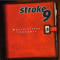 STROKE 9    NASTY LITTLE THOUGHTS - CD