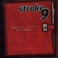 STROKE 9    NASTY LITTLE THOUGHTS - CD