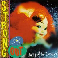 STRUNG OUT  TWISTED BY DESIGN  - CD