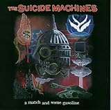 SUICIDE MACHINES , THE   A MATCH AND SOME GASOLINE - CD