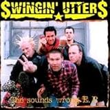 SWINGIN'N UTTERS  THE SOUNDS WRONG E.P. - CD
