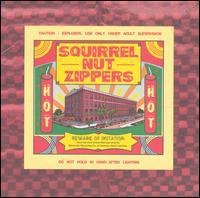 SQUIRREL NUT ZIPPERS   HOT - CD