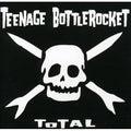 TEENAGE BOTTLEROCKET   TOTAL - CD
