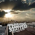 THIS TIME NEXT YEAR   THE LONGEST WAY HOME - CD