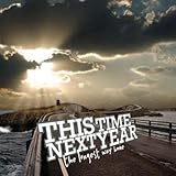 THIS TIME NEXT YEAR   THE LONGEST WAY HOME - CD
