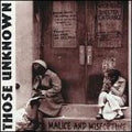 THOSE UNKNOWN   MALICE AND MISFORTUNE - CD