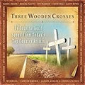 THREE WOODEN CROSSES - CD
