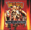 TOILET BOYS    LIVING LIKE A MILLIONAIRE - CD