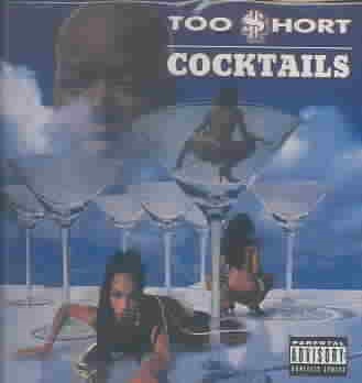 TOO SHORT  COCKTAILS - CD