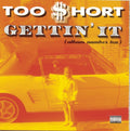 TOO SHORT  GETTIN' IT - CD