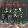 TOTAL CHAOS  ANTHEMS FROM THE ALLEYWAY - CD