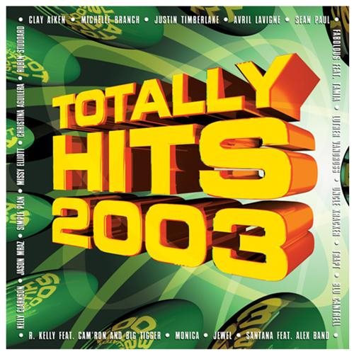 TOTALLY HITS 2003 - CD