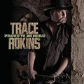 TRACE ADKINS  PROUD TO BE HERE - CD