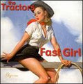 TRACTORS  FAST GIRL - CD