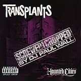TRANSPLANTS  SCREWED AND CHOPPED BY DJ PAUL WALL - CD