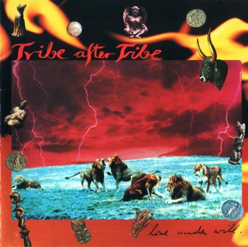 TRIBE AFTER TRIBE  LOVE UNDER WILL - CD