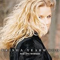TRISHA YEARWOOD  REAL LIVE WOMAN - CD
