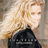 TRISHA YEARWOOD  REAL LIVE WOMAN - CD