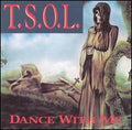 T.S.O.L.   DANCE WITH ME - CD