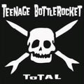 Teenage Bottlerocket – Total VG VG - VINYL