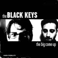 The Black Keys – The Big Come Up - VINYL