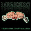 U.S. ROUGHNECKS   TWENTY BUCKS AND TWO BLACK EYES - CD