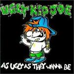 UGLY KID JOE  AS UGLY AS THEY CAN BE - CD