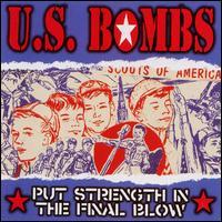 U.S. BOMBS  PUT STRENGTH IN THE FINAL BLOW - CD