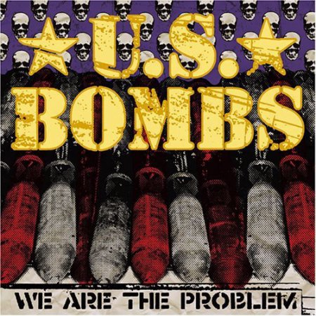 U.S. BOMBS  WE ARE THE PROBLEM - CD