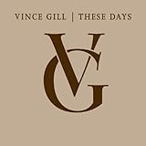VINCE GILL  THESE DAYS  - CD BOX SET