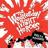 WEDNESDAY NIGHT HEROES , THE  GUILTY PLEASURES - CD
