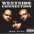 WEST SIDE CONNECTION  BOW DOWN - CD