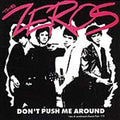ZEROS , THE   DON'T PUSH ME AROUND - CD