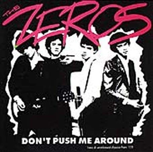ZEROS , THE   DON'T PUSH ME AROUND - CD
