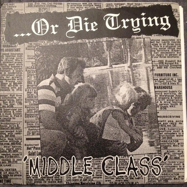 ...Or Die Trying – Middle Class - 45 EP