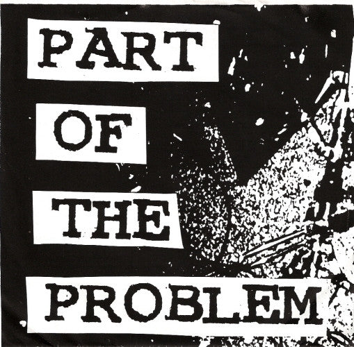 Part of The Problem - 45 EP