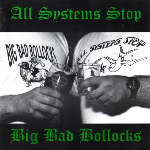 All Systems Stop / Big Bad Bollocks - 45 EP