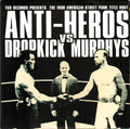 Anti-Heros Vs Dropkick Murphys – TKO Records Presents The 1998 American Street Punk Title Bout - 45 EP