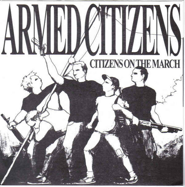 Armed Citizens – Citizens On The March - 45 EP