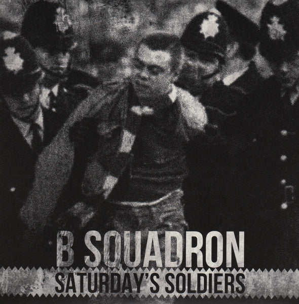 B Squadron – Saturday's Soldiers - 45 EP