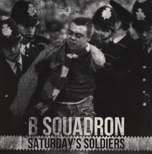 B Squadron – Saturday's Soldiers - 45 EP