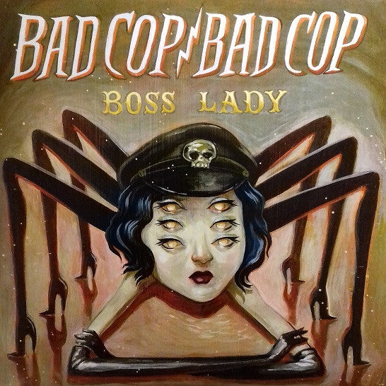 Bad Cop/Bad Cop – Boss Lady - 45 EP